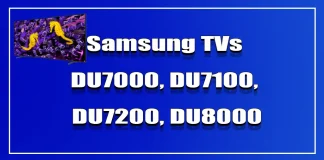 Televisores Samsung: DU7000, DU7100, DU7200, DU8000, DU8500, DU9000 y sus modificaciones en Europa